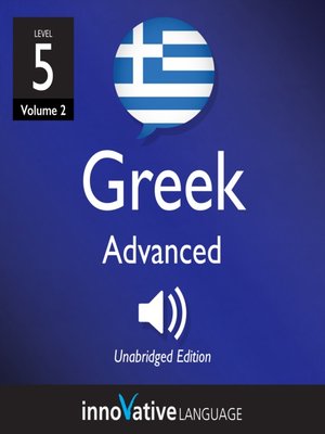cover image of Learn Greek: Level 5: Advanced Greek, Volume 2